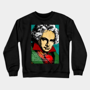 Ludwig Van Beethoven Inspirational Quote Crewneck Sweatshirt
